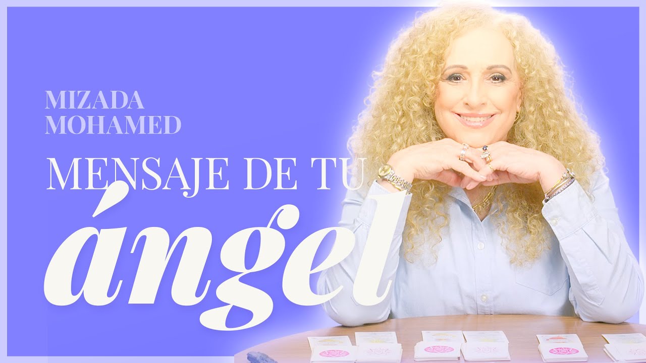 Mensaje de tu Ángel. Primera Semana de Agosto 2025. Mizada Mohamed.