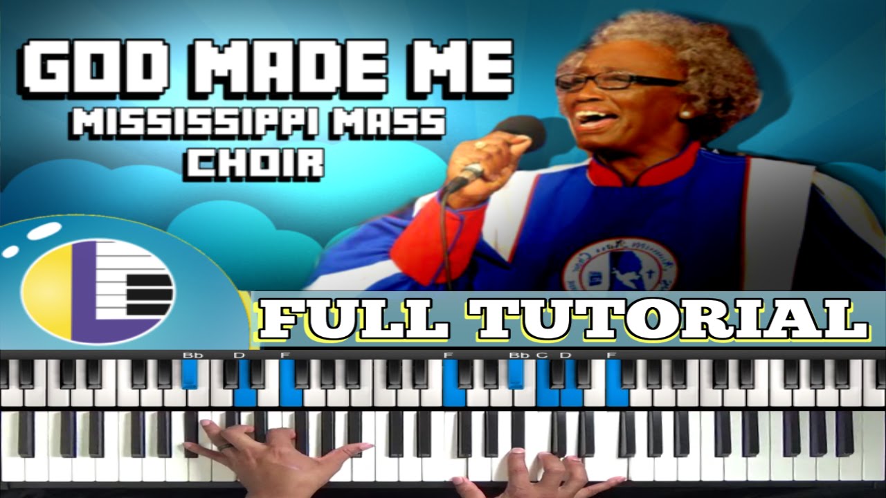 🎵 GOD MADE ME Mississippi Mass Choir PIANO TUTORIAL (gospel piano tutorial for beginners)
