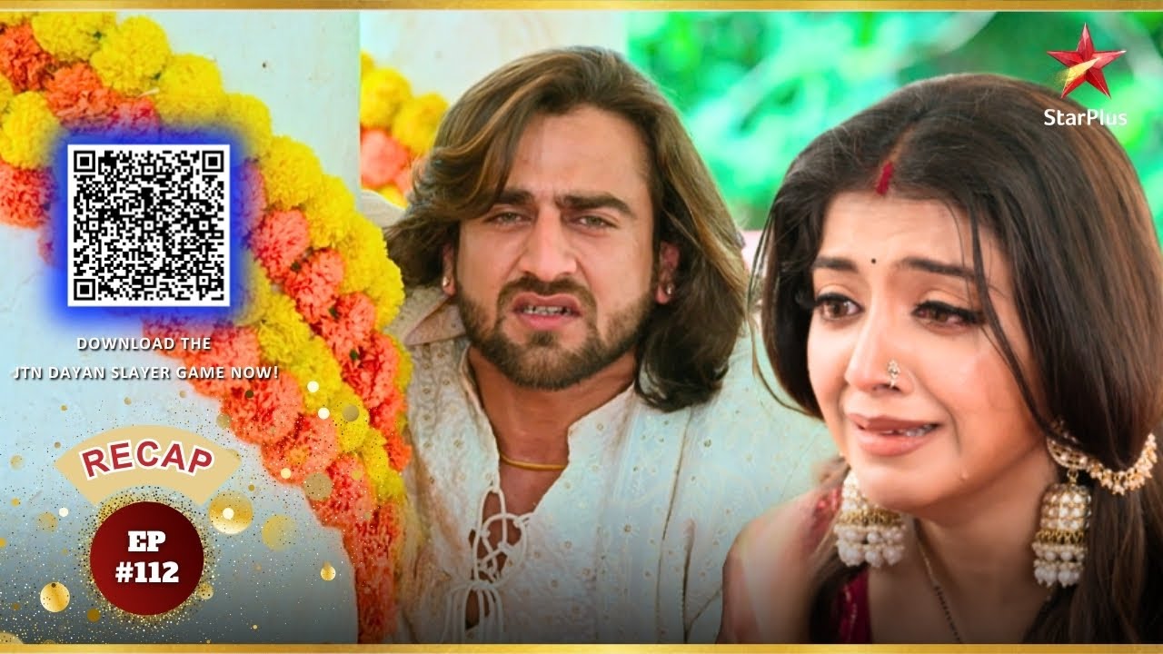क्या Gauri Vihaan को बचा पाएगी? | Ep.112 | Recap | Jaadu Teri Nazar - Dayan Ka Mausam|Mon-Sun|7:30PM