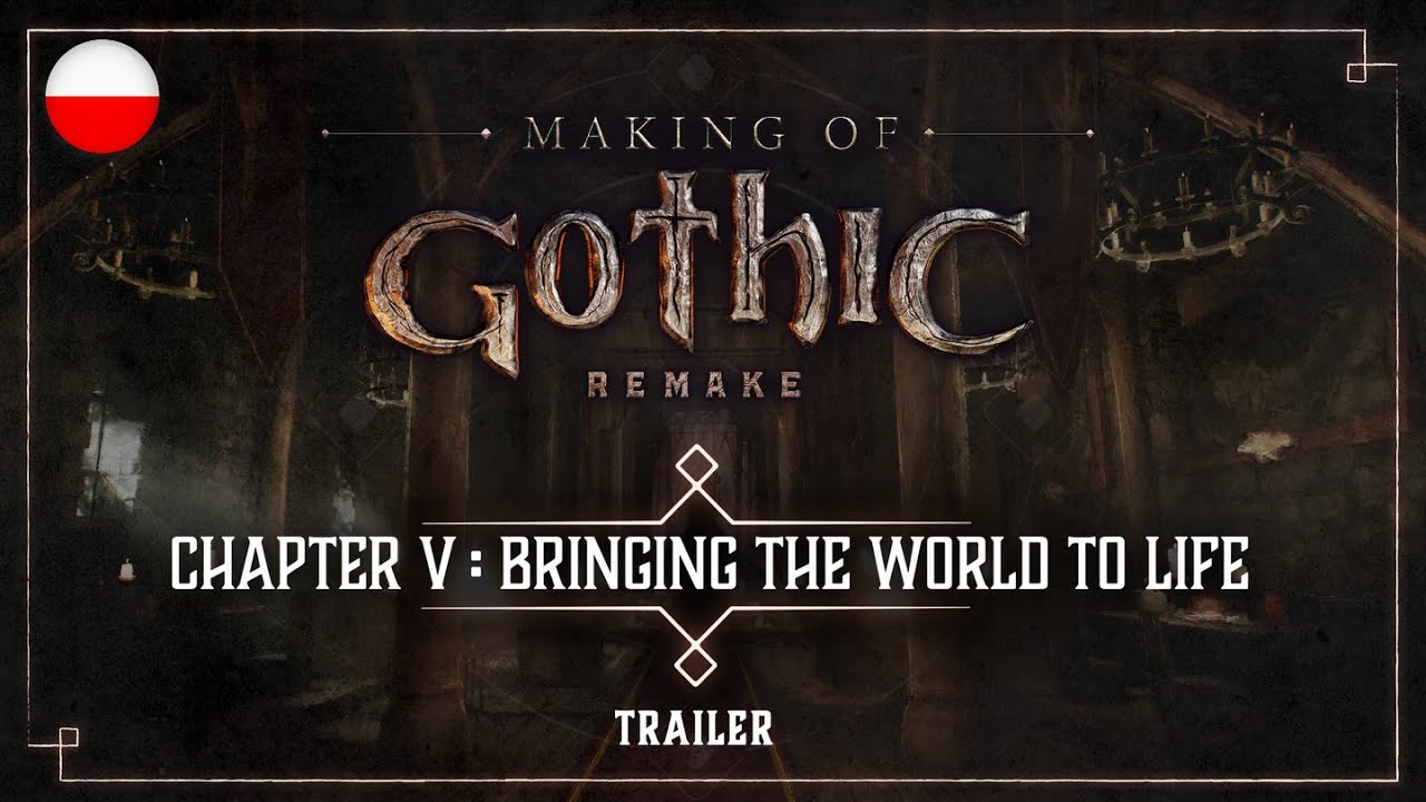 Gothic 1 Remake &ndash; Making Of #05: Trailer (Napisy PL)