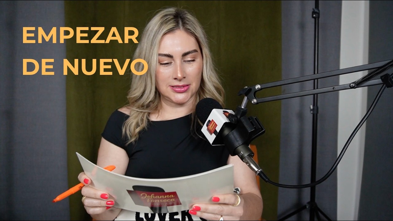 E1 | Empezar de nuevo | Johanna Fonseca Podcast