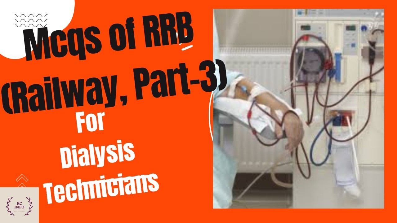 Mcqs RRB Exam, part-4/Mcqs of rrb exam for Dialysis Technician/Dialysis Railway question & answers