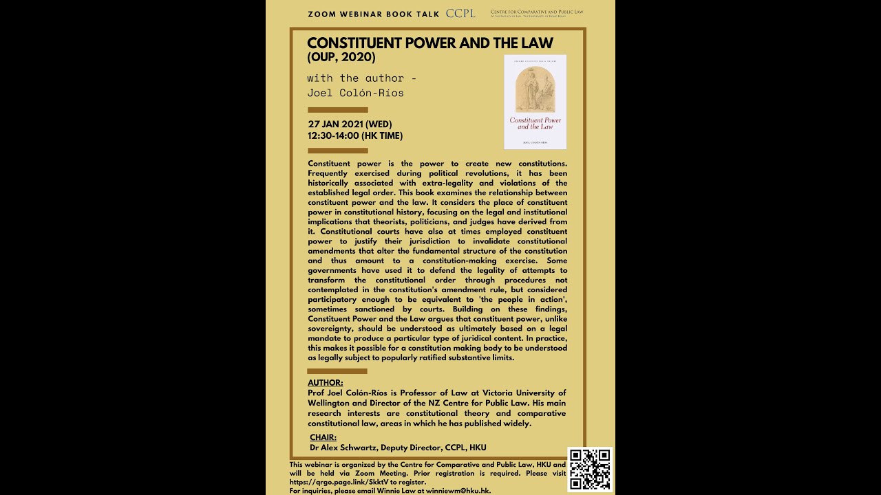 Zoom Webinar Book Talk - Constituent Power and the Law (OUP, 2020)-with the author - Joel Col&oacute;n-R&iacute;os