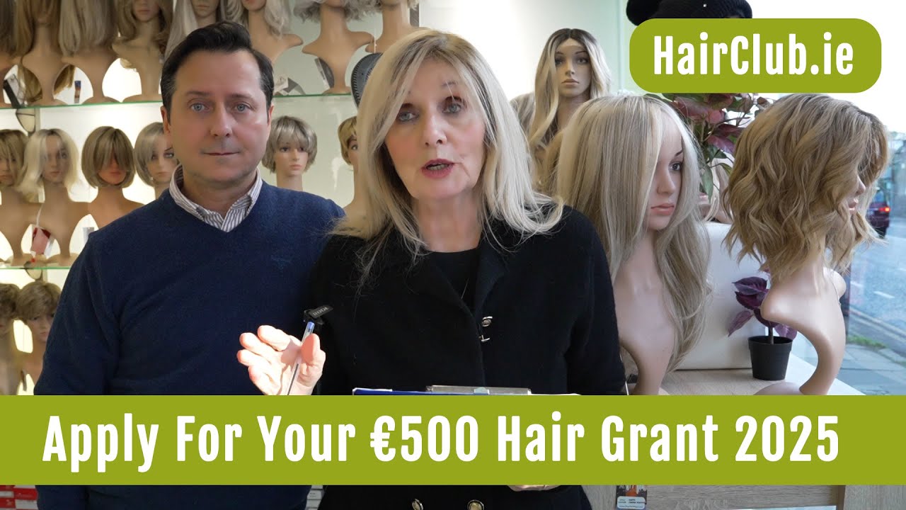 Hair Grants Ireland 2025 - Claim Between €500 -€770