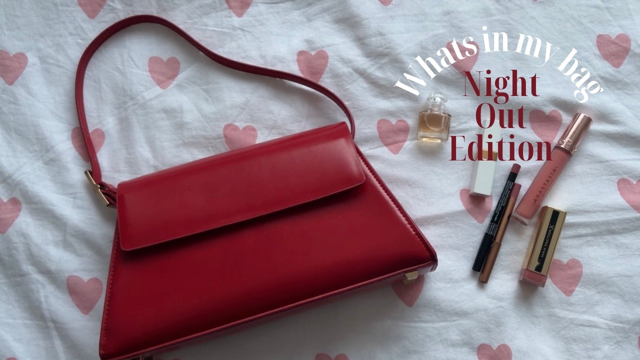 What’s in my bag: NIGHT OUT EDITION 🍸✨