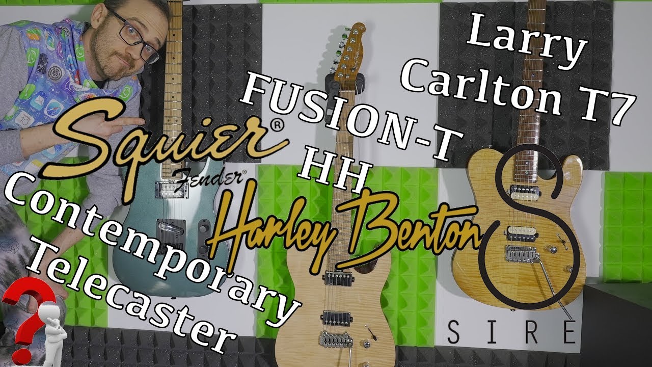 Squier Contemporary Telecaster VS. Harley Benton Fusion-T HH VS. SIRE Larry Carlton T7