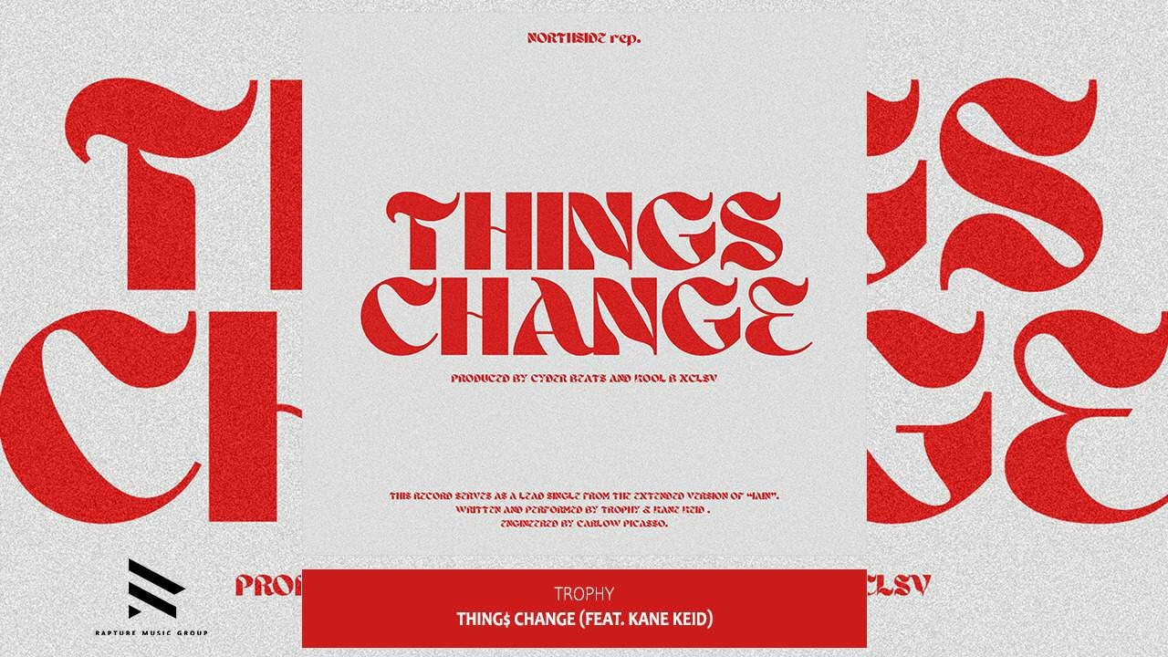 TROPHY - THING$ CHANGE (OFFICIAL AUDIO) FEAT. KANE KEID