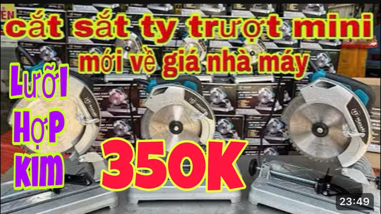 XẢ RẺ Máy cắt sắt hợp kim ty trượt  RẺ LỊCH SỮ , sắt hộp 4x16 cm cũng chơi