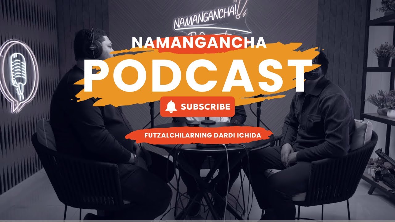ФУТЗАЛЧИЛАРНИНГ ДАРДИ ИЧИДА ЭКАН! (Namangan Podcast  11-soni)