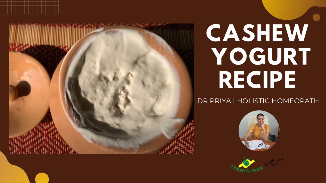 Homemade Cashew Nut Vegan Yogurt | Dr Priya - NatureNurtures