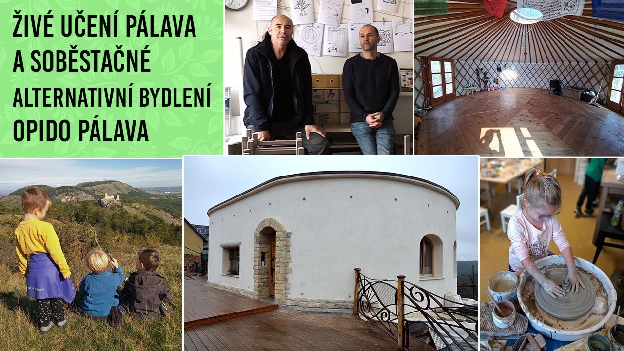 #SOBĚSTAČNOST: Živé učení a soběstačné alternativní bydlení Opiddo Pálava