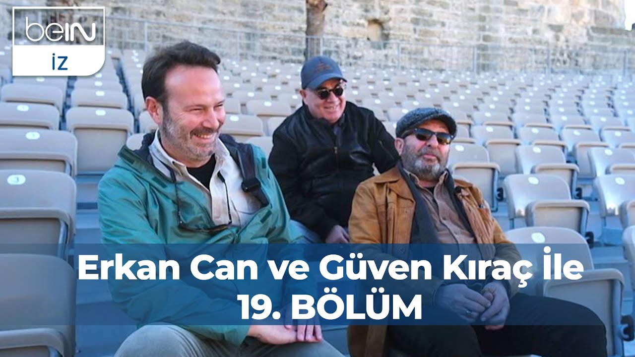 Erkan Can ve Güven Kıraç İle 19. Bölüm : Bodrum