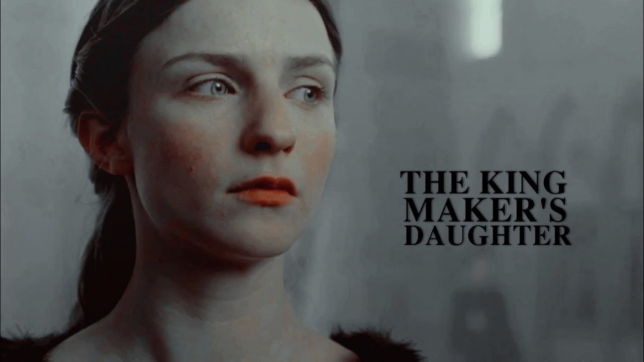 The Kingmaker's Daughter.