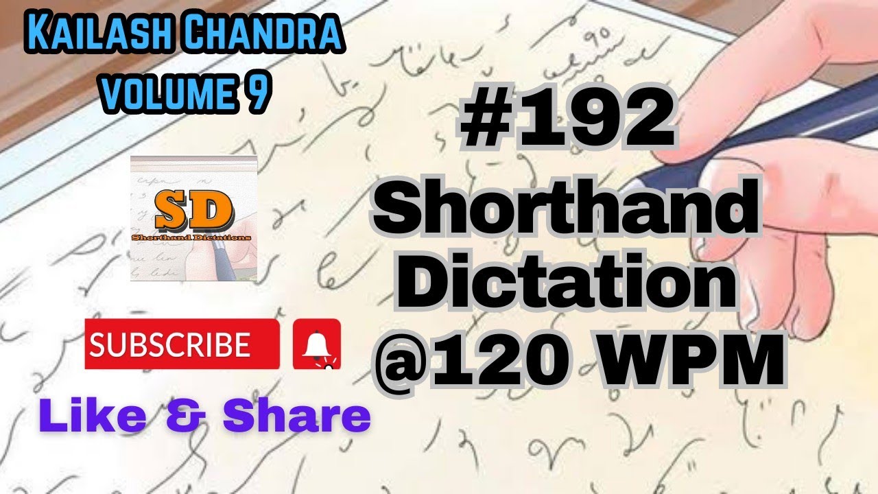 #192 | @120 wpm | Shorthand Dictation | Kailash Chandra | 840 words | Volume 9