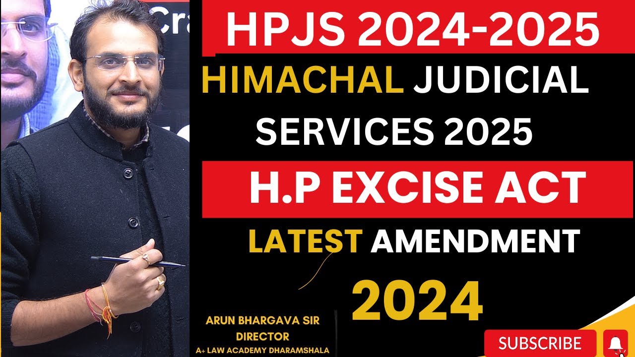 Himachal Pradesh Excise Act Amendment 2024 –Major Updates & Impact | Arun Bhargava @APLUSLAWACADEMY