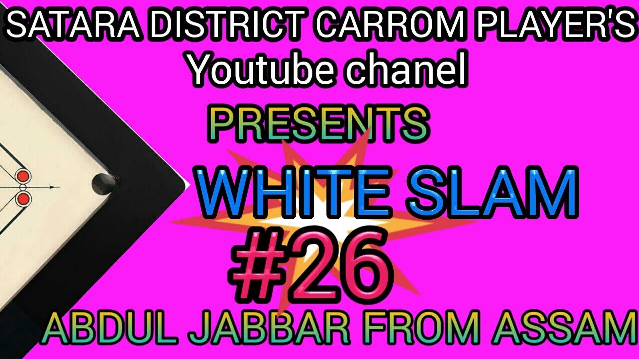 CARROM| AMAZING WHITE SLAM BY ABDUL JABBAR FROM ASSAM #26