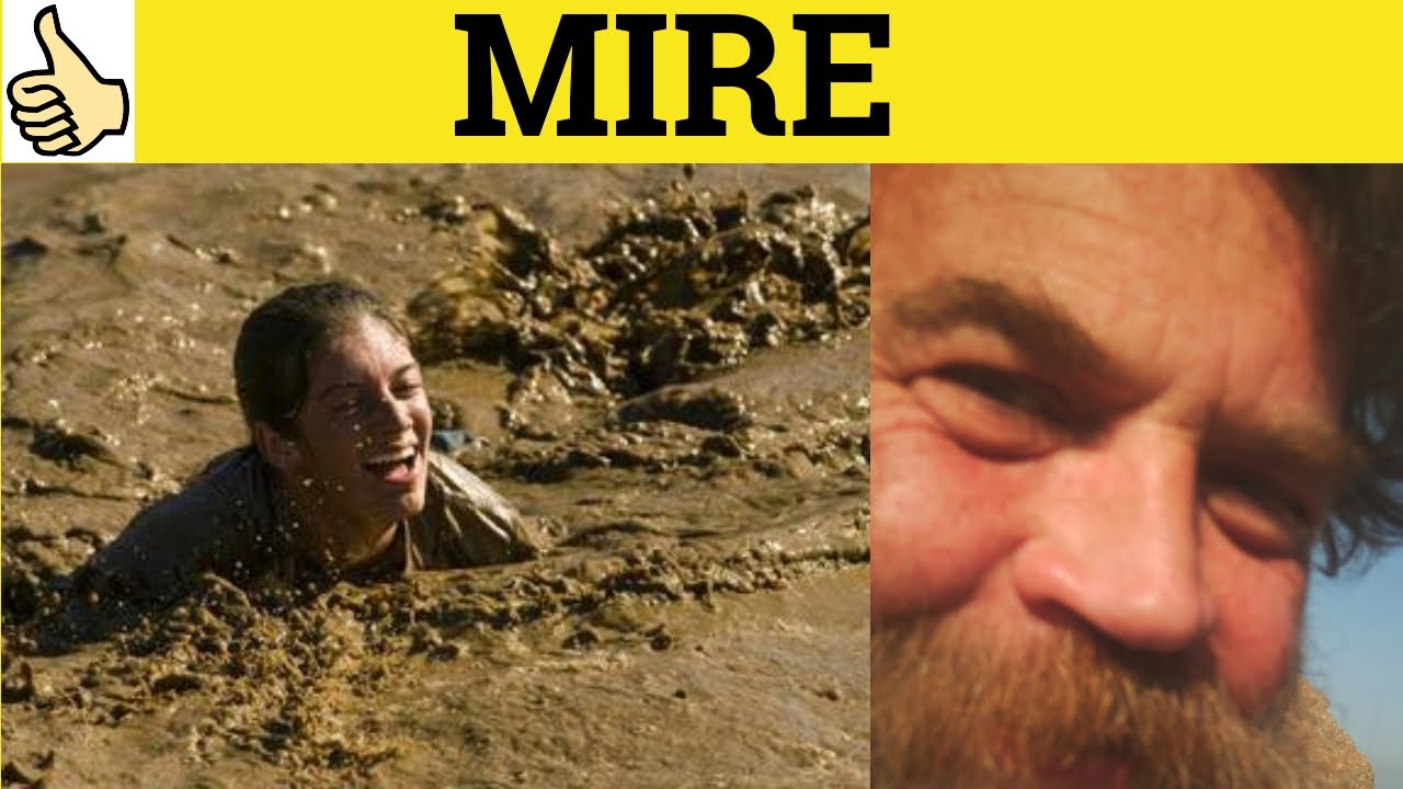 🔵 Mire Mired in - Mire Meaning - Mired Examples - Mired Definition - GRE 3500 Vocabulary