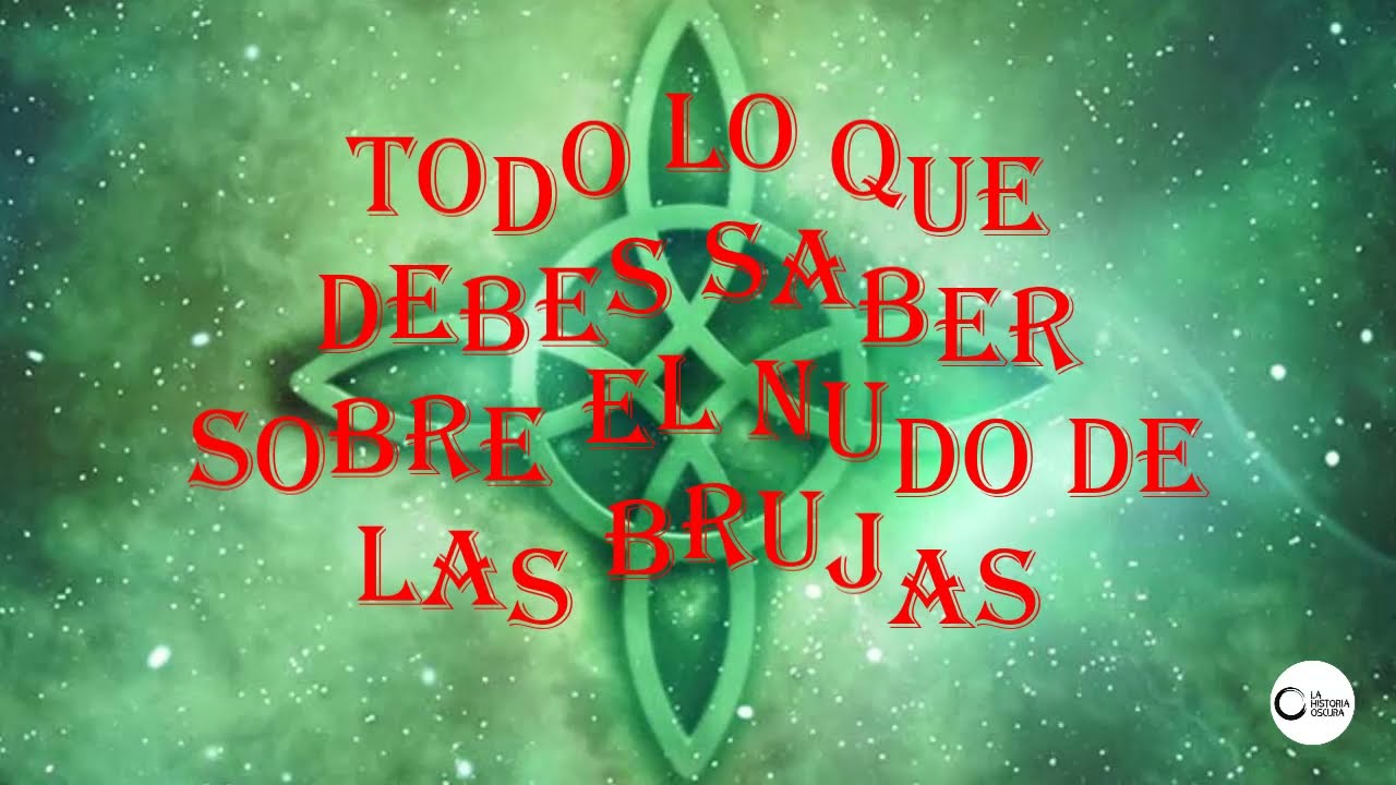 Todo lo que debes saber sobre el nudo de las brujas