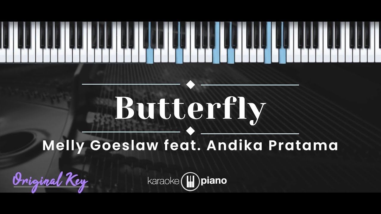 Butterfly – Melly Goeslaw feat. Andhika Pratama (KARAOKE PIANO - ORIGINAL KEY)