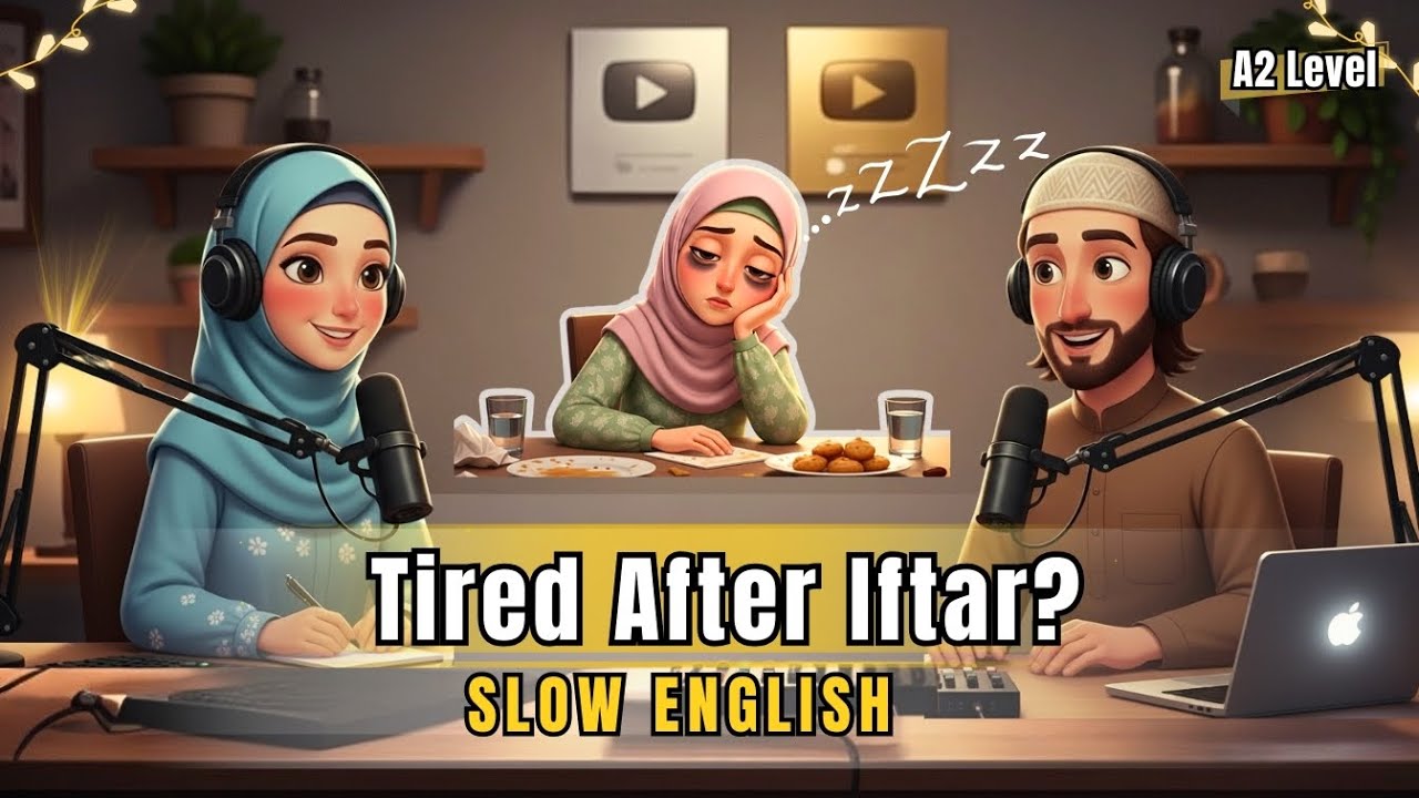 Ramadan English Conversation – Feeling Tired After Iftar | Slow English A2