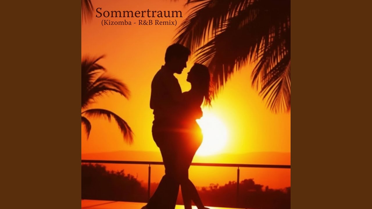 Sommertraum (Kizomba - R&B Remix)