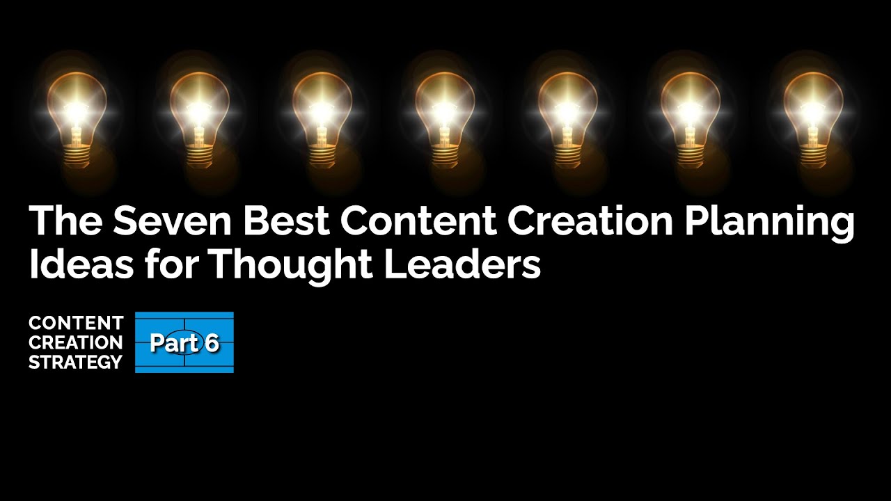 How to Plan Content like a Thought Leader!
