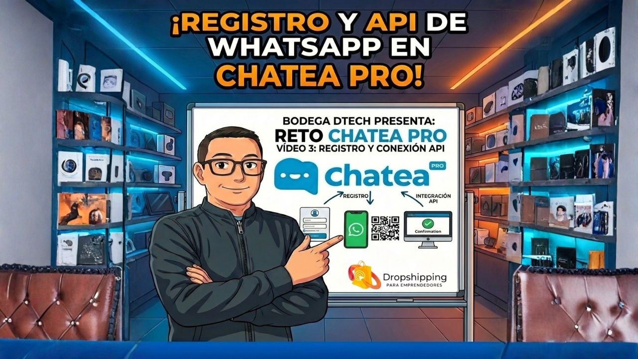 Curso Dropshippping | Como Registrarse en Chatea Pro - Integración con API WhatsApp | Cap #03