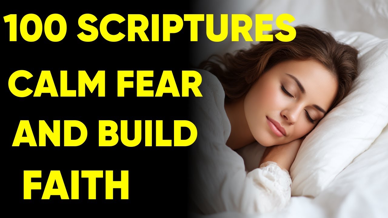 150 Scriptures to Calm Fear and Build Courage | Sleep to God’s Word