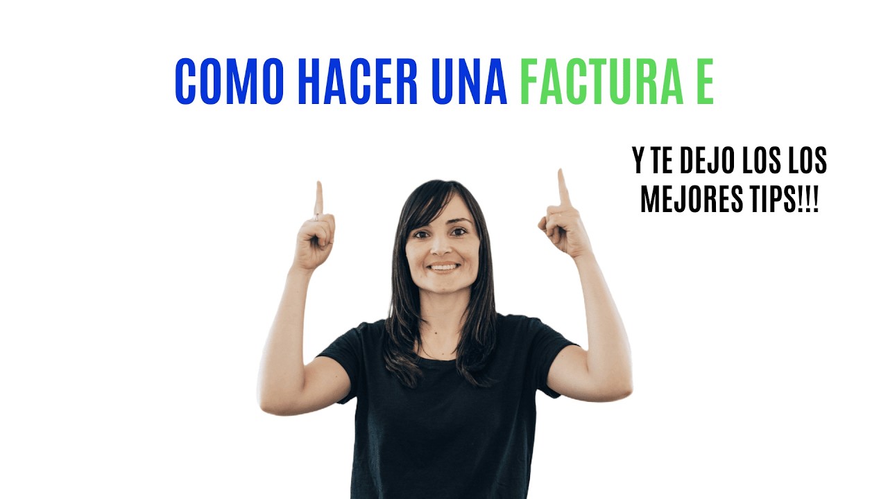 Como hacer una factura E si exportas servicios + los mejores tips!