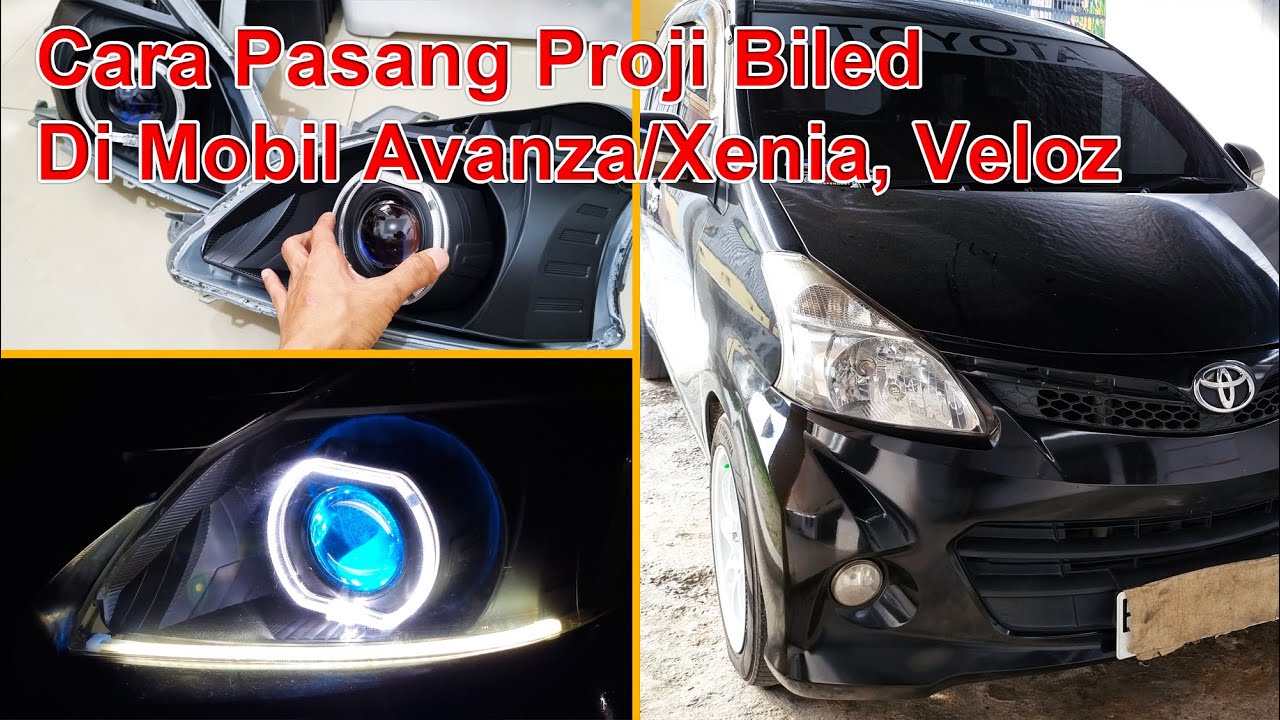 Tutorial Cara Pemasangan Proji Biled Headlamp Di Mobil Avanza Veloz Xenia