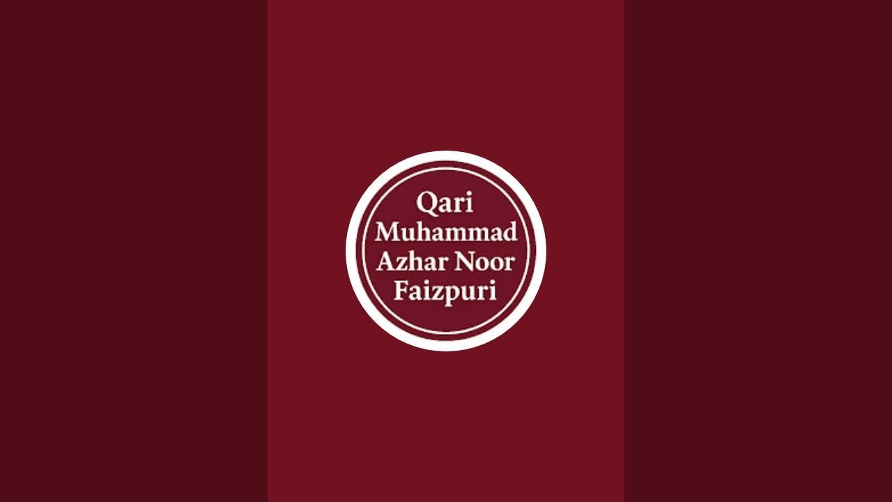 Qari Muhammad Azhar Noor Faizpuri  لائیو ہے!