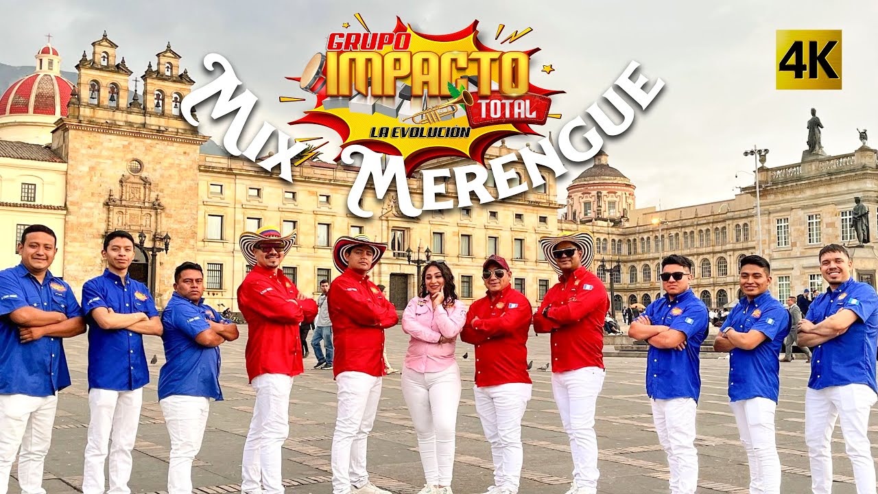 Grupo Impacto Total - Mix Merengue 4K