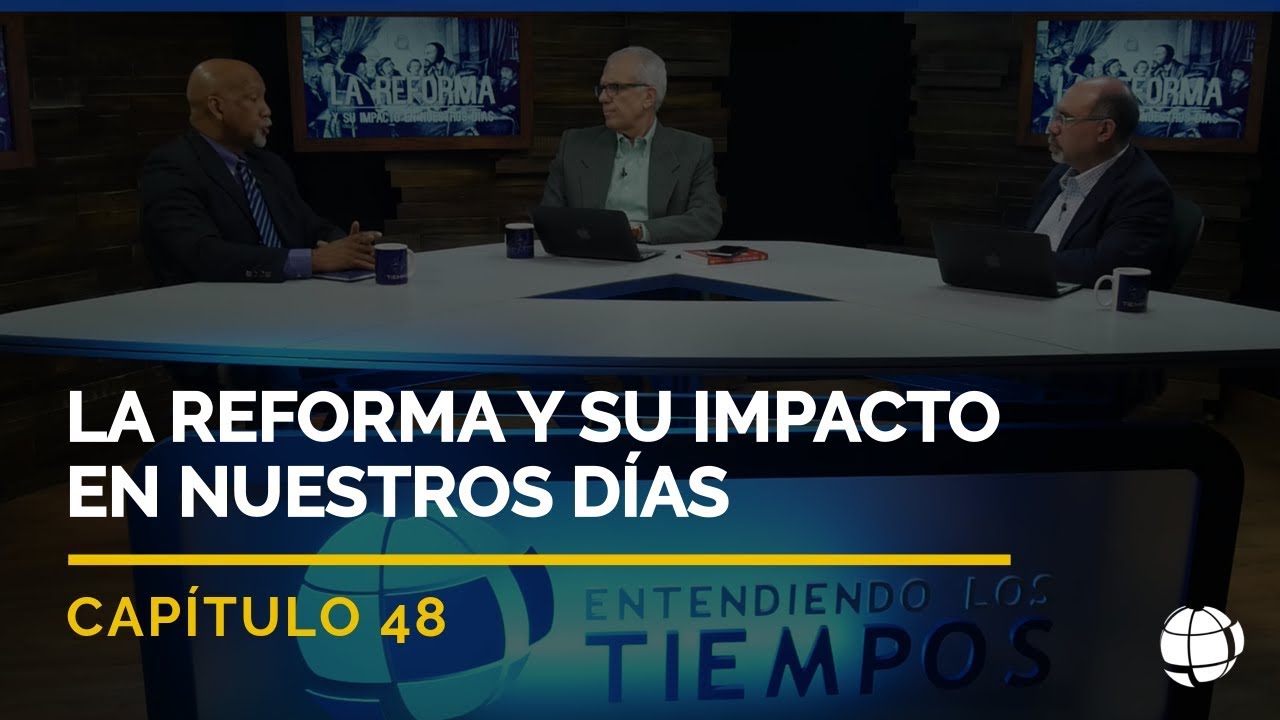 La Reforma y su impacto en nuestros días | Cap #48 | Entendiendo Los Tiempos - Temporada 2