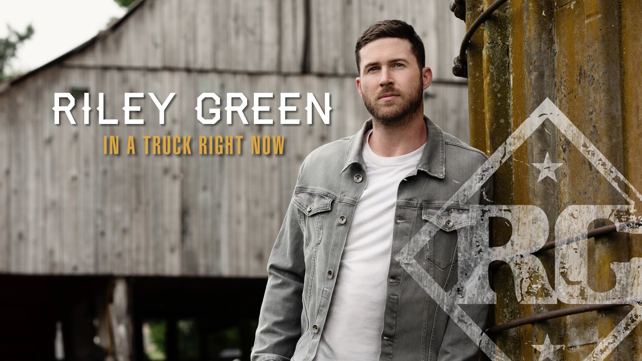 Riley Green - In A Truck Right Now (Static Version)