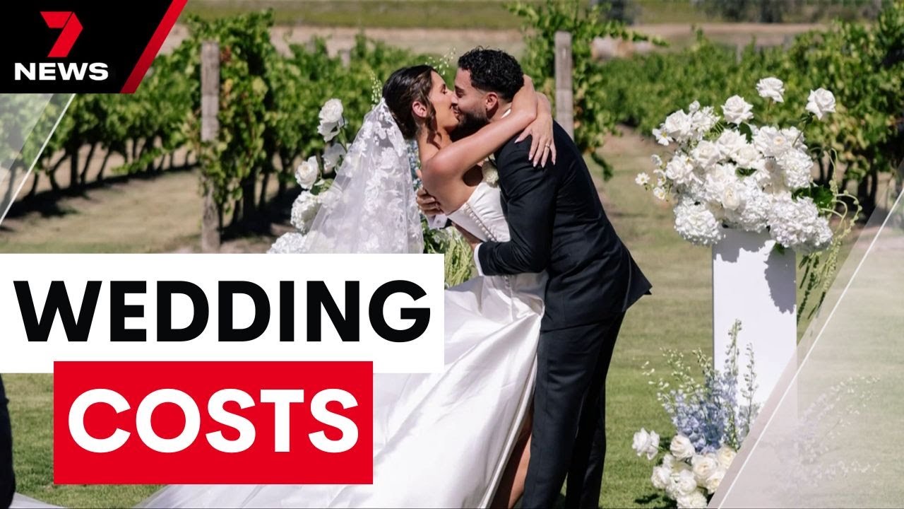 The rising cost of weddings revealed | 7NEWS