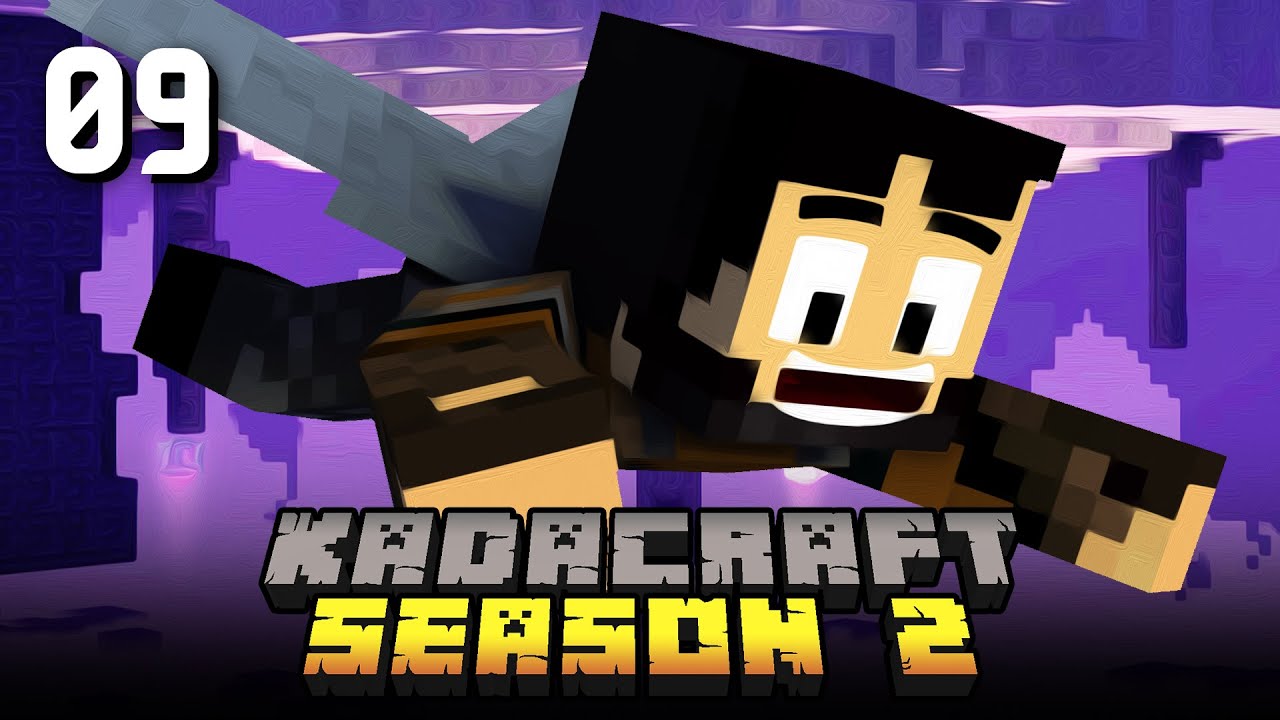 KadaCraft 2: Episode 09 - Endventure Time