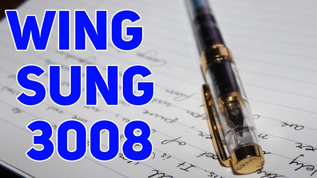 Wing Sung 3008 - $3 Piston Fountain Pen Review