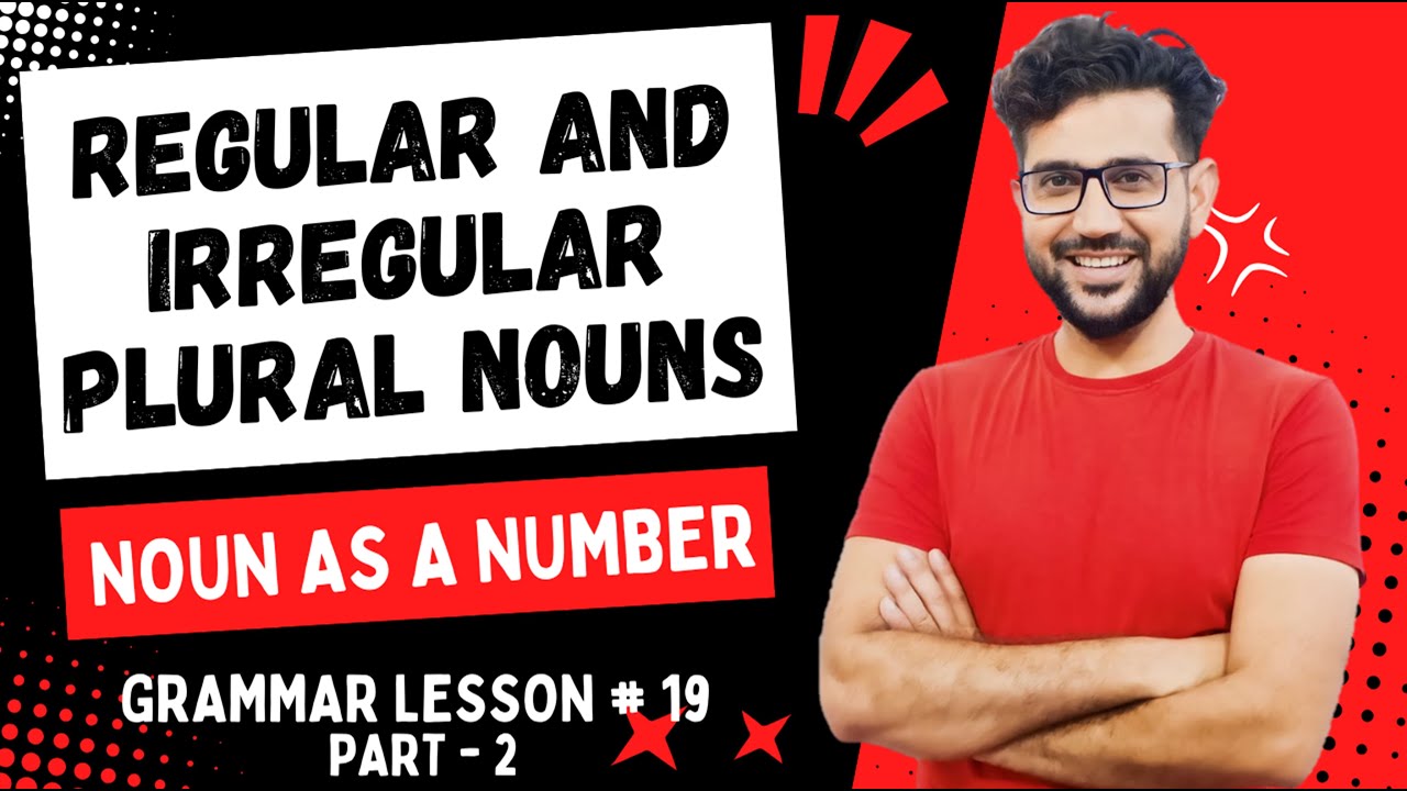 Regular and Irregular Plural Nouns | Regular and Irregular Plurals