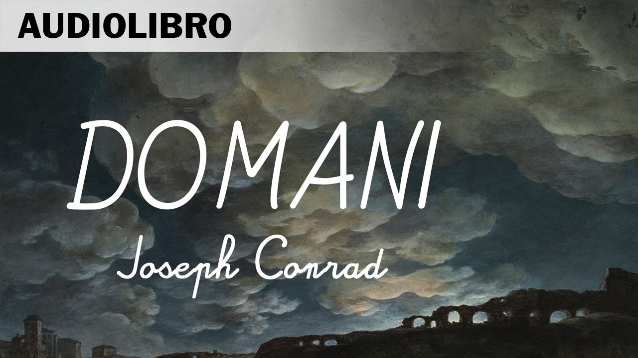 Domani di Joseph Conrad - Audiolibro in italiano