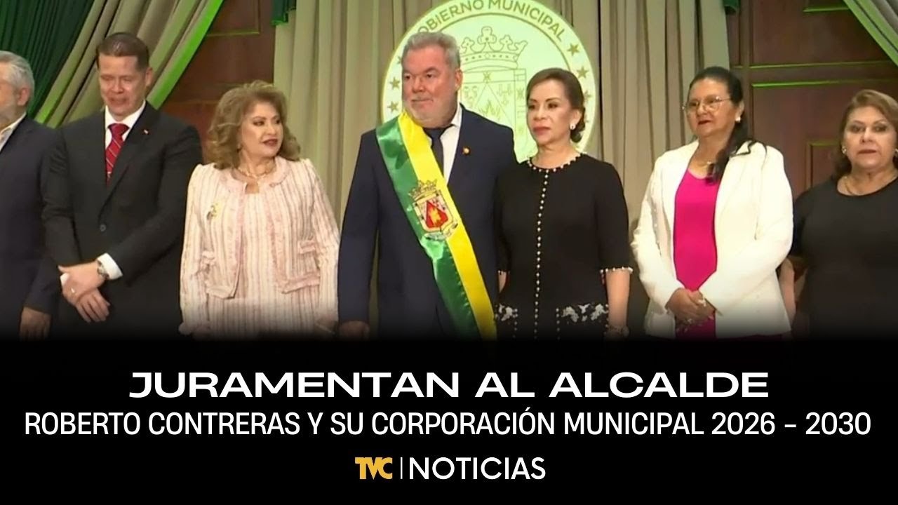 Juramentan al alcalde Roberto Contreras y su corporación municipal 2026 - 2030