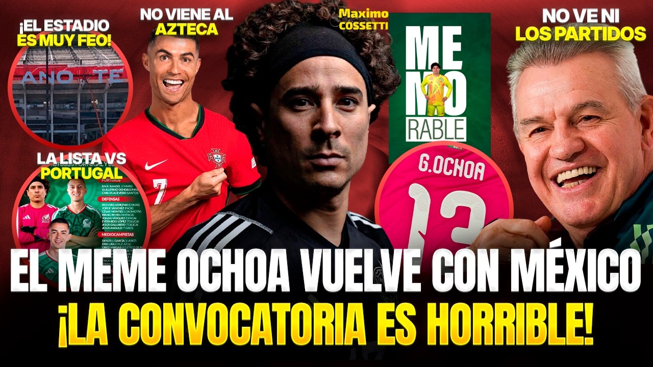 EL REGRESO DEL MEME OCHOA CON LA SELECCI&Oacute;N MEXICANA | SE CONFIRMA QUE VA AL MUNDIAL 2026