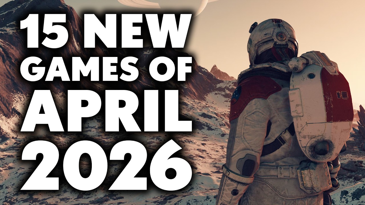 15 Most Exciting NEW Video Games of April 2026