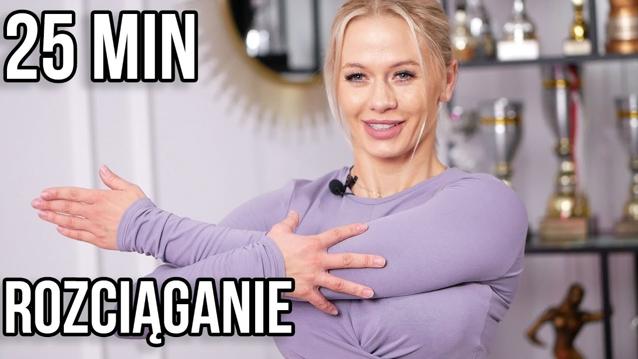 Rozciąganie Całego Ciała - Stretching w domu - Kasia Dziurska