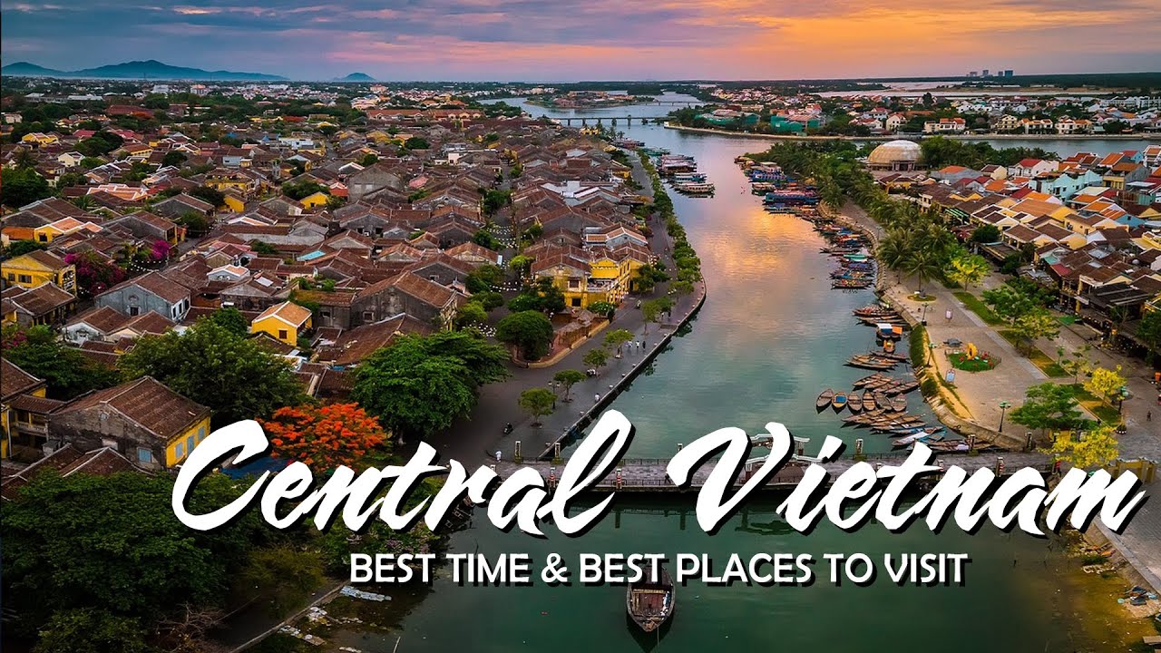 CENTRAL VIETNAM - Best time and best places to visit ∣ Amazing Vietnam