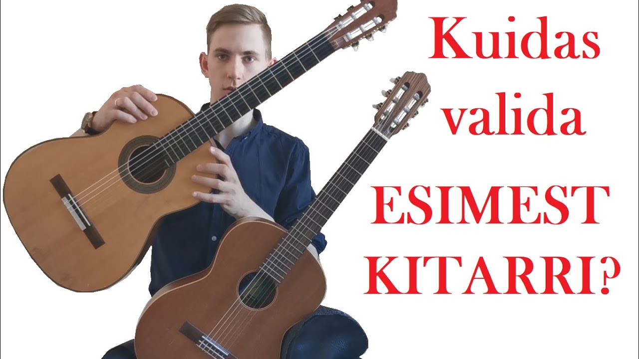 Kuidas valida endale esimest kitarri?