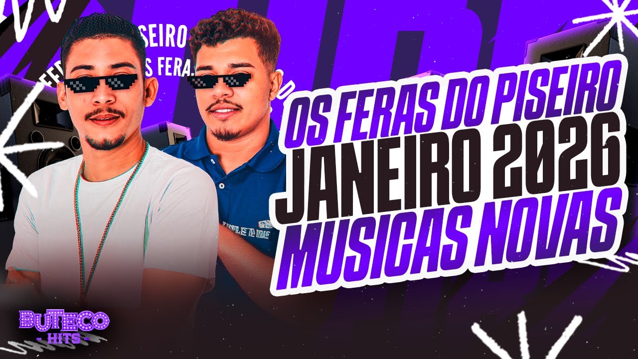 OS FERAS DO PISEIRO 2026 - MUSICAS NOVAS - FERAS DO PISEIRO JANEIRO 2026 - PISEIRO 2026 PRA PAREDÃO