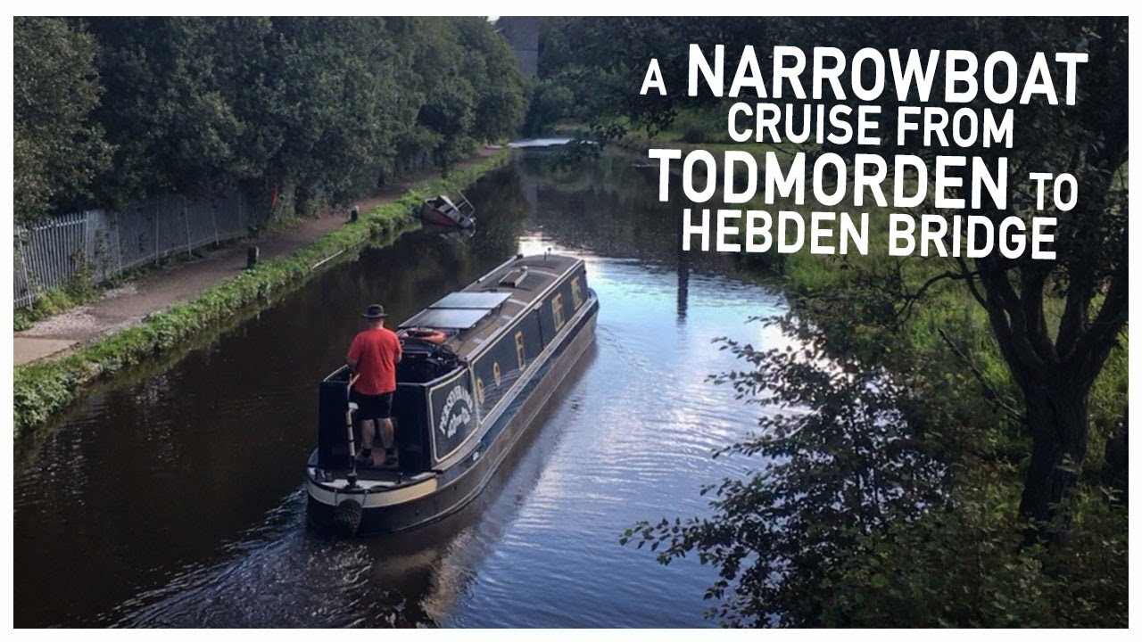 334 - A Narrowboat Journey from Todmorden to Hebden Bridge on the Rochdale Canal