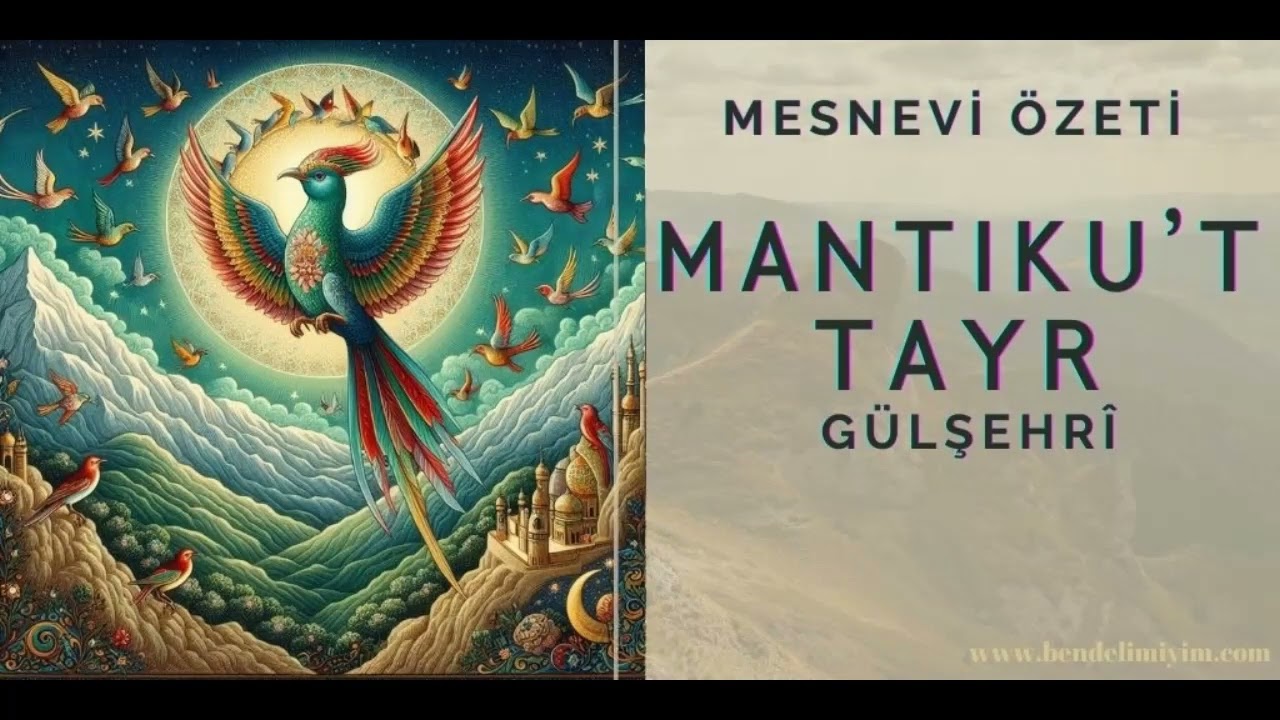 Mantıku't Tayr Mesnevi Özeti #seslimakale