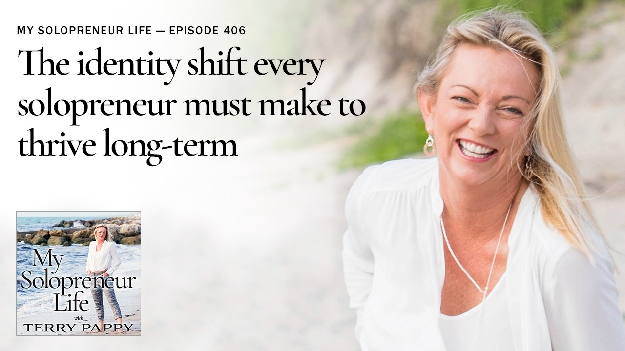 The identity shift every solopreneur must make to thrive long-term | MSL 406
