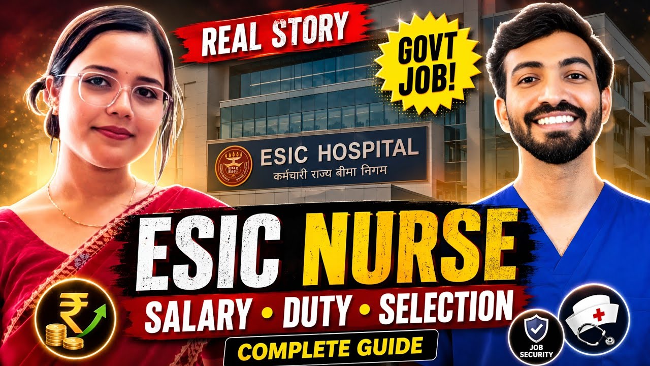 How to Become an ESIC Nurse in India | Salary, Exam, Eligibility & Real Life